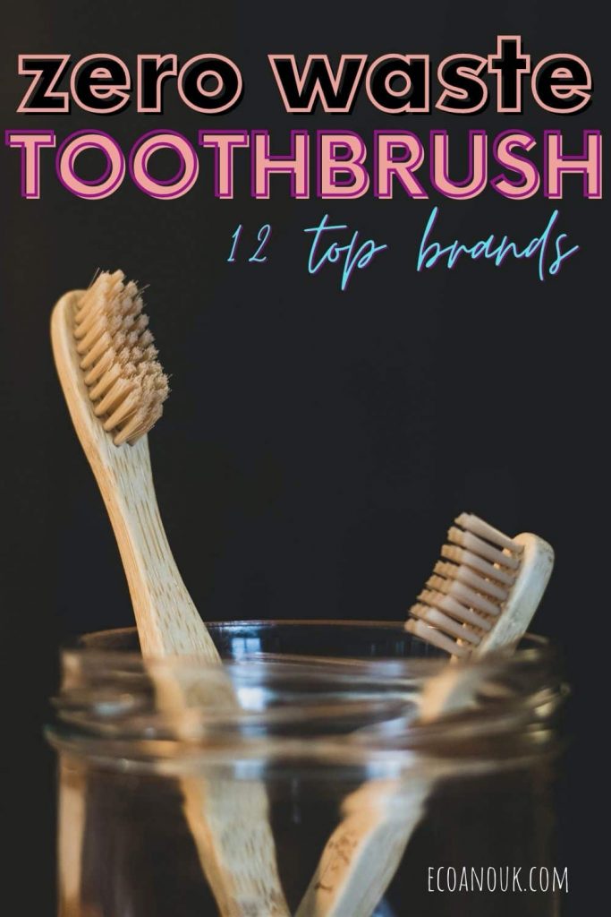 top 13 brands of zero waste toothbrush