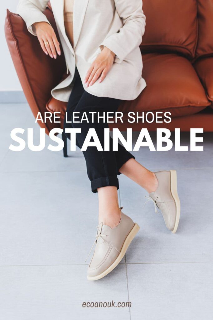 sustainable leather shoes